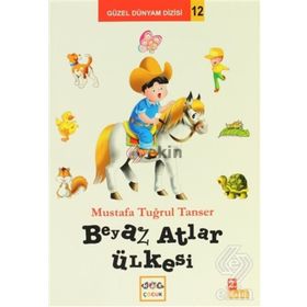 BEYAZ ATLAR ÜLKESİ - MUSTAFA TUĞRUL TANSER