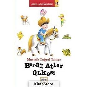 BEYAZ ATLAR ÜLKESİ - MUSTAFA TUĞRUL TANSER