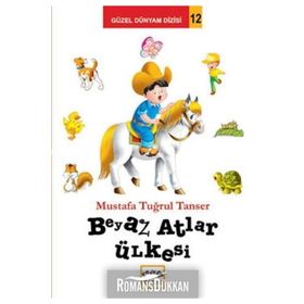 BEYAZ ATLAR ÜLKESİ - MUSTAFA TUĞRUL TANSER