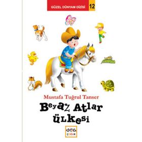 BEYAZ ATLAR ÜLKESİ - MUSTAFA TUĞRUL TANSER