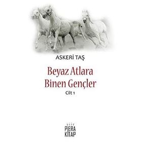 Beyaz Atlara Binen Gençler Cilt 1 - Askeri Taş