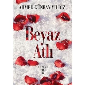 BEYAZ ATLI - AHMED GÜNBAY YILDIZ