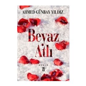 BEYAZ ATLI - AHMED GÜNBAY YILDIZ