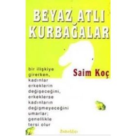 BEYAZ ATLI KURBAĞALAR - SAIM KOÇ