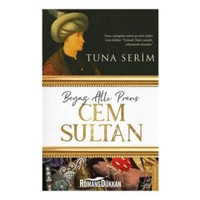 Beyaz Atlı Prens Cem Sultan - Tuna Serim