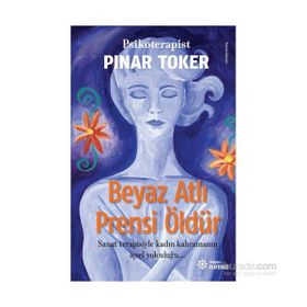 Beyaz Atlı Prensi Öldür - psikoterapist pinar toker