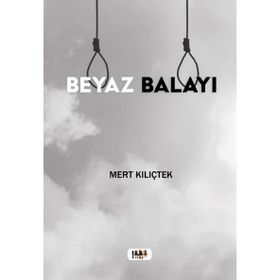 Beyaz Balayı Mert Kılıçtek
