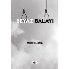 Beyaz Balayı Mert Kılıçtek