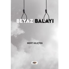 Beyaz Balayı Mert Kılıçtek