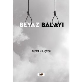 Beyaz Balayı Mert Kılıçtek
