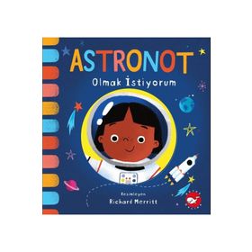 Beyaz Balina Yayınları Astronot Olmak İstiyorum