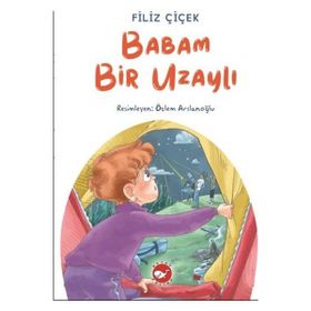 Beyaz Balina Yayınları Babam Bir Uzaylı