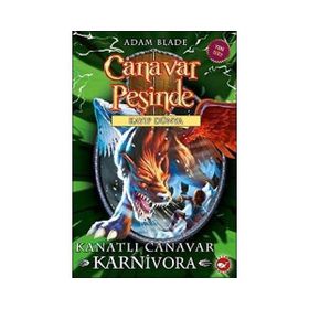 Beyaz Balina Yayınları - Canavar Peşinde 42 - Kanatlı Canavar Karni - Adam Blade