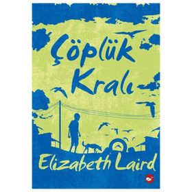 Beyaz Balina Yayınları - Çöplük Kralı - Elizabeth Laird