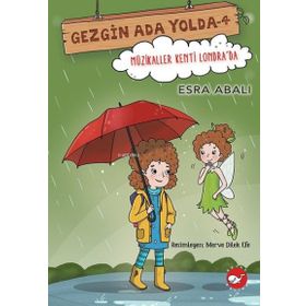 Beyaz Balina Yayınları Gezgin Ada Yolda 4 Müzikaller Kenti Londra'da