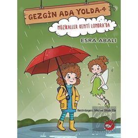 Beyaz Balina Yayınları Gezgin Ada Yolda 4 Müzikaller Kenti Londra'da