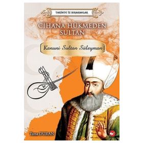 Beyaz Balina Yayınları Kanuni Sultan Süleyman Tarihte İz Bırakanlar Cihana Hükmeden Sultan