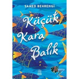 Beyaz Balina Yayınları Küçük Kara Balık - Samed Behrengi