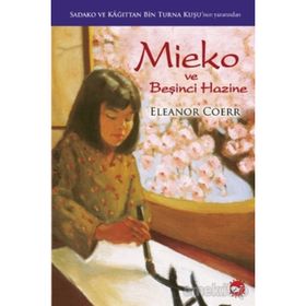 Beyaz Balina Yayınları - Mieko ve Beşinci Hazine - Eleanor Coerr