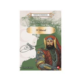 Beyaz Balina Yayınları Tarihte İz Bırakanlar Bağdat Fatihi IV . Murad