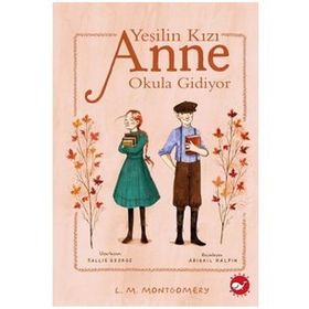 Beyaz Balina Yayınları Yeşilin Kızı Anne Okula Gidiyor