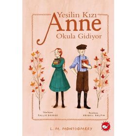 Beyaz Balina Yayınları Yeşilin Kızı Anne Okula Gidiyor