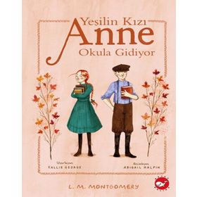 Beyaz Balina Yayınları Yeşilin Kızı Anne Okula Gidiyor