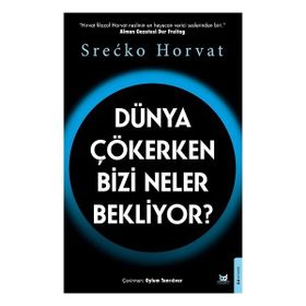 Beyaz Baykuş Yayınları Dünya Çökerken Bizi Neler Bekliyor?
