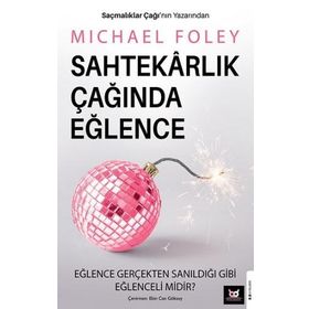 Beyaz Baykuş Yayınları Sahtekarlık Çağında Eğlence