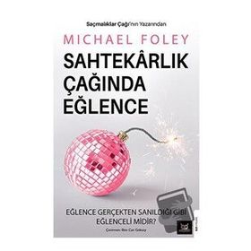 Beyaz Baykuş Yayınları Sahtekarlık Çağında Eğlence