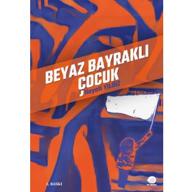 Beyaz Bayraklı Çocuk - Hayati Yıldız