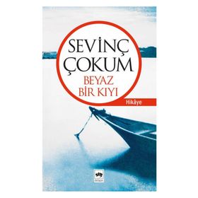 BEYAZ BIR KIYI - SEVİNÇ ÇOKUM