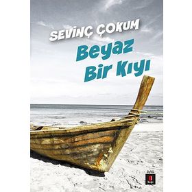 BEYAZ BIR KIYI - SEVİNÇ ÇOKUM