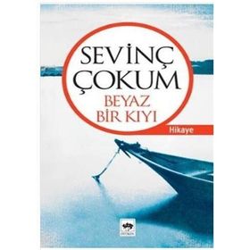 BEYAZ BIR KIYI - SEVİNÇ ÇOKUM