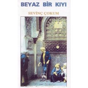 BEYAZ BIR KIYI - SEVİNÇ ÇOKUM