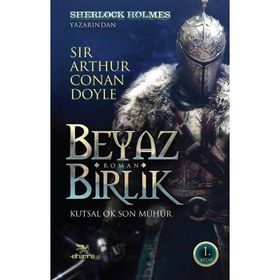 BEYAZ BIRLIK - ARTHUR CONAN DOYLE