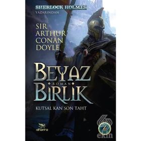 BEYAZ BIRLIK - ARTHUR CONAN DOYLE