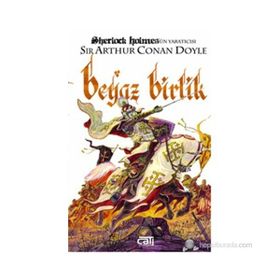 BEYAZ BIRLIK - ARTHUR CONAN DOYLE