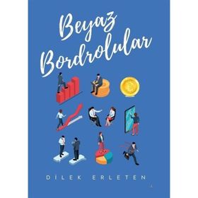 Beyaz Bordrolular - Dilek Erleten - Odessa Yayınevi