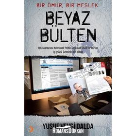 BEYAZ BÜLTEN BIR ÖMÜR, BIR MESLEK - YUSUF VEHBI DALDA