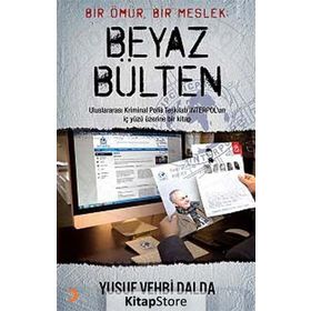 BEYAZ BÜLTEN BIR ÖMÜR, BIR MESLEK - YUSUF VEHBI DALDA