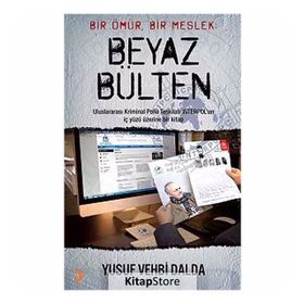 BEYAZ BÜLTEN BIR ÖMÜR, BIR MESLEK - YUSUF VEHBI DALDA