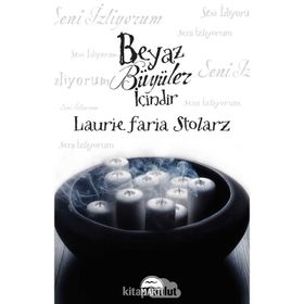 Beyaz Büyüler İçindir / Laurie Faria Stolarz / Martı Yayınları
