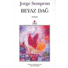 BEYAZ DAĞ - JORGE SEMPRUN
