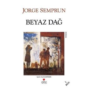 BEYAZ DAĞ - JORGE SEMPRUN