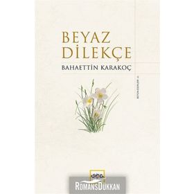 Beyaz Dilekçe - Bahaettin Karakoç