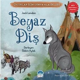 Beyaz Diş Çocuklar İçin Dünya Klasikleri Martı Yayınları