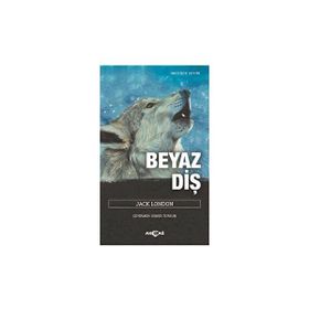 Beyaz Diş - Jack London - Akçağ Yayınları
