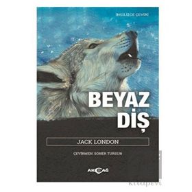 Beyaz Diş - Jack London - Akçağ Yayınları
