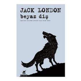 Beyaz Diş - Jack London - Caretta Çocuk